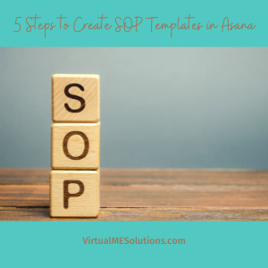 5 Steps to Create SOP Templates in Asana, Virtual ME Solutions (image of 3 blocks stacked on each other that say S O P)