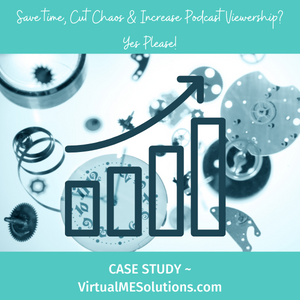 Save Time, Cut Chaos and Increase Podcast Viewership? Yes Please! Case Study, Virtual ME Solutions (Image of a sales growth chart with arrow pointing up)