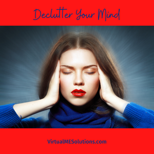 Declutter Your Mind by Virtual ME Solutions (image of a woman with her eyes closed and her hands over her ears)