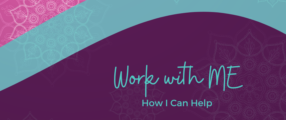Mandala background with wording: Work with ME, How I Can Help