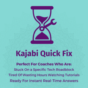Image of hour glass and wrench with wording: Kajabi Quick Fix